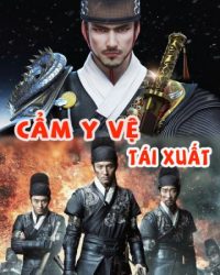 Cẩm Y Vệ Tái Xuất