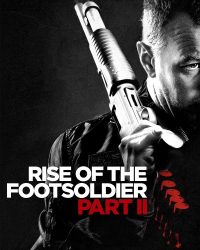 Rise of the Footsoldier Part II