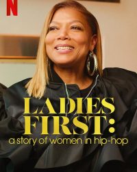 Ladies First: Câu chuyện về phụ nữ trong hip-hop