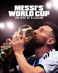 Kỳ World Cup Của Messi: Huyền Thoại Tỏa Sáng – Messi’s World Cup: The Rise of a Legend