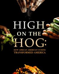 Phim High on the Hog: Ẩm thực Mỹ gốc Phi đã thay đổi Hoa Kỳ như thế nào (S1) data-eio=