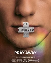 Pray Away: Hệ lụy của phong trào ex-gay