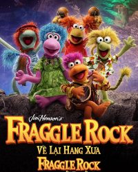 Về Lại Hang Xưa - Fraggle Rock: Back To The Rock