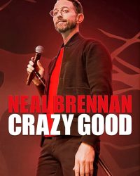 Neal Brennan: Tốt điên cuồng